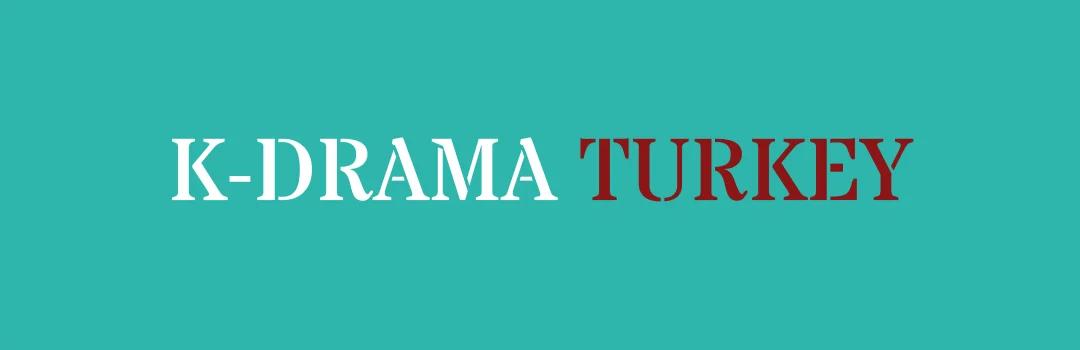 K-drama Turkey